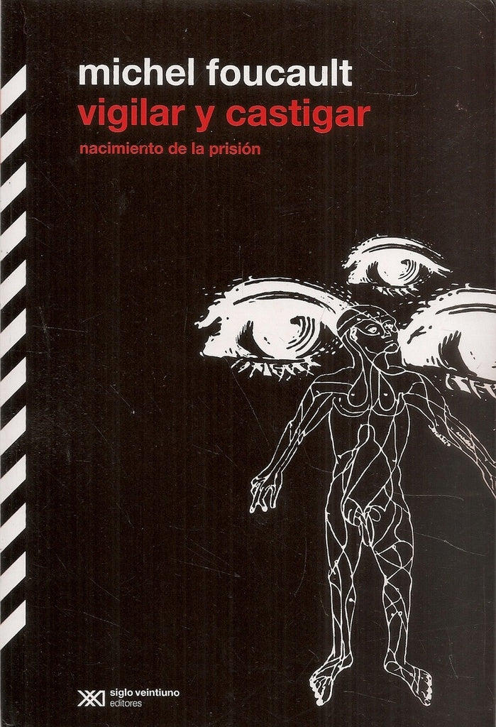 Vigilar y castigar | MICHEL FOUCAULT