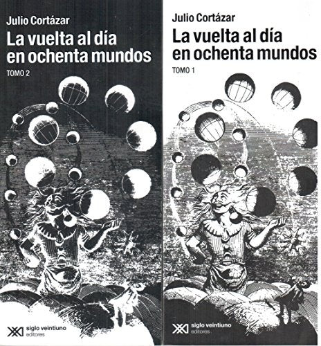 La vuelta al día en ochenta mundos (Obra completa, 2 tomos) | Julio Cortázar