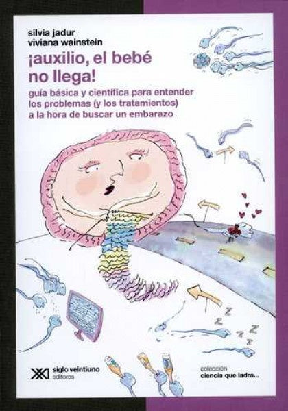 Auxilio, el bebé no llega ! | SILVIA JADUR - VIVIANA WAINSTEIN