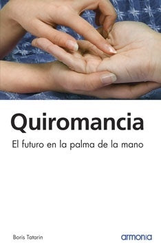 Quiromancia. El futuro en la palma de la mano
| BORIS TATARIN