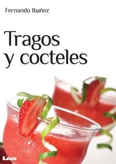 Tragos y cocteles | FERNANDO IBAÑEZ
