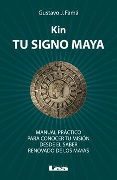 Kin, tu signo Maya | GUSTAVO J. FAMA