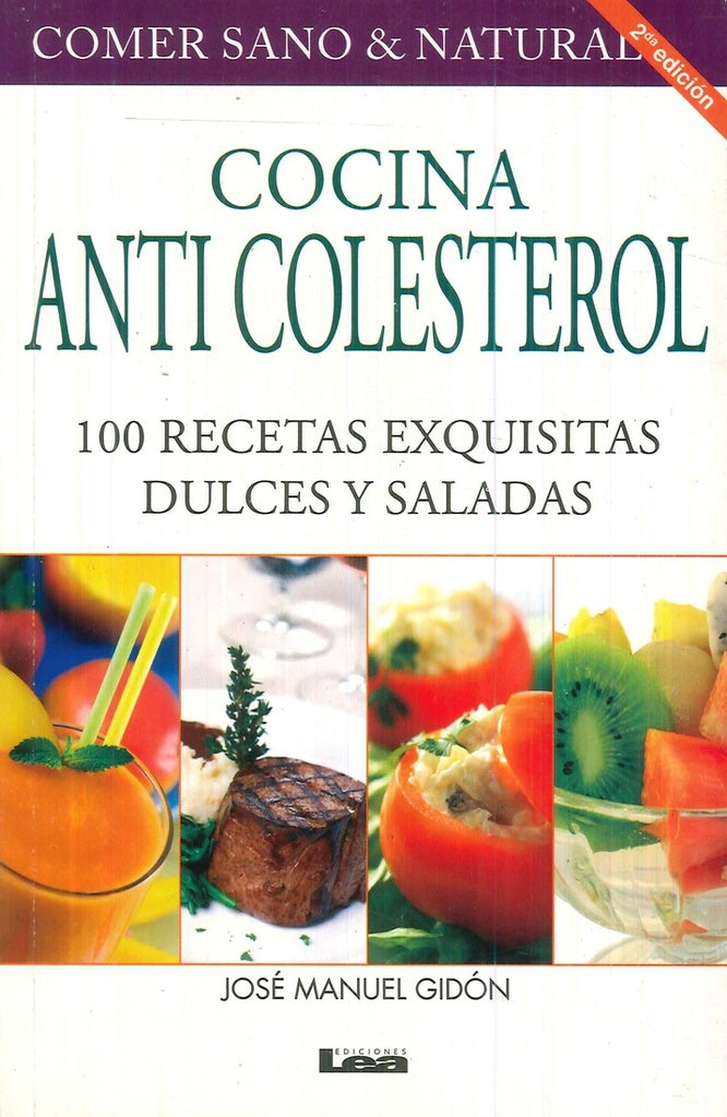 Cocina anti colesterol. 100 recetas exqu