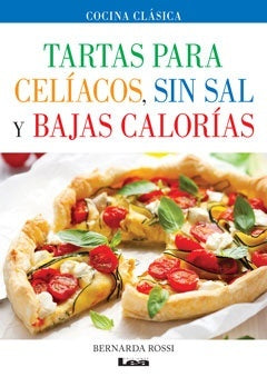 TARTAS PARA CELIACOS, SIN SAL Y BAJAS CA | BERNARDA ROSSI