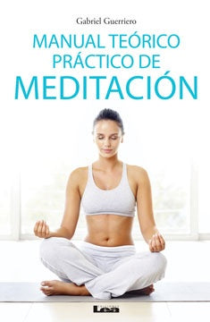 Manual teórico práctico de meditación | Gabriel Guerriero