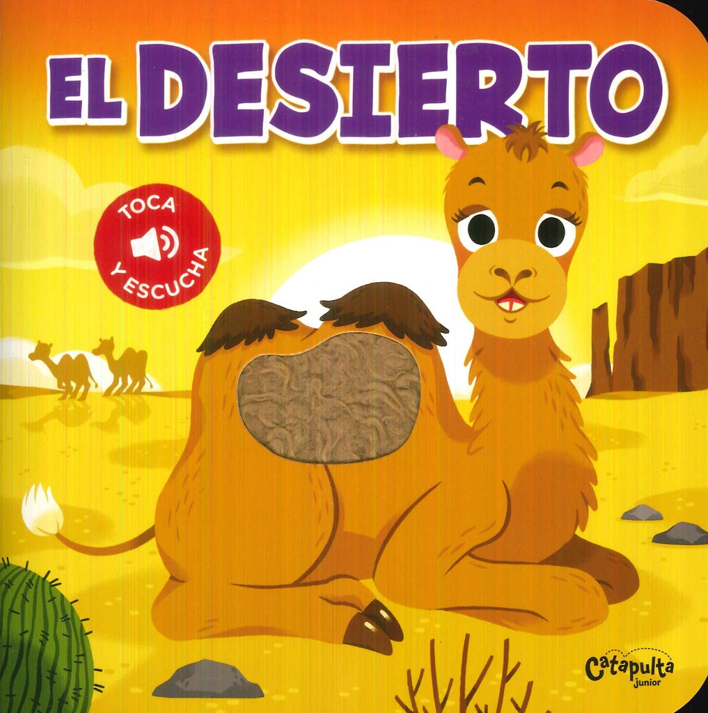 El Desierto. Toca y escucha | CATAPULTA JUNIOR