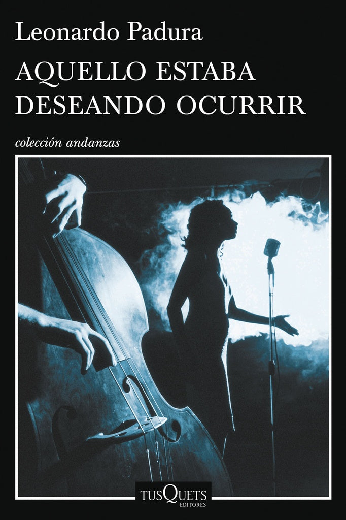 Aquello estaba deseando ocurrir | Leonardo Padura