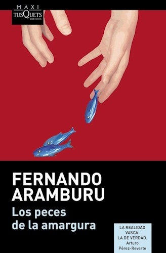 LOS PECES DE LA AMARGURA | FERNANDO ARAMBURU
