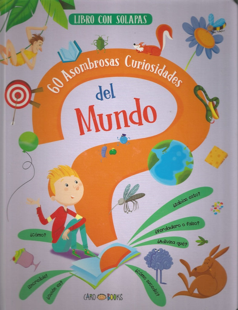 60 asombrosas curiosidades del mundo | Varios autores