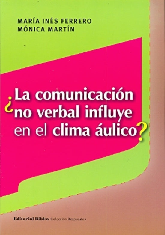 ¿La comunicación no verbal influye en el clima áulico? | MARIA INES FERRERO