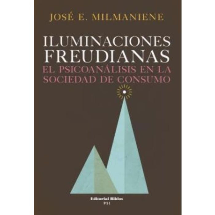 Iluminaciones freudianas | JOSE E MILMANIENE