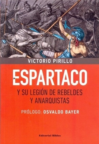 Espartaco y su legión de rebeldes y anarquistas | VICTIORIO PIRILLO