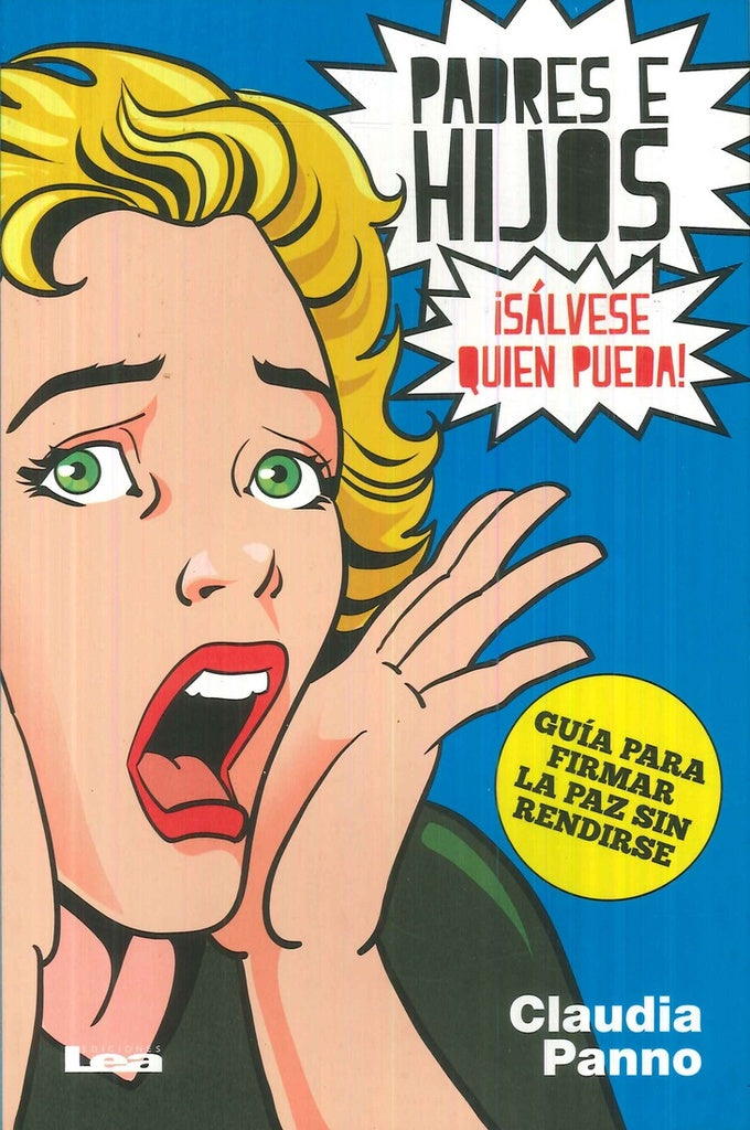 Padres e hijos. Sálvese quien pueda | CLAUDIA PANNO