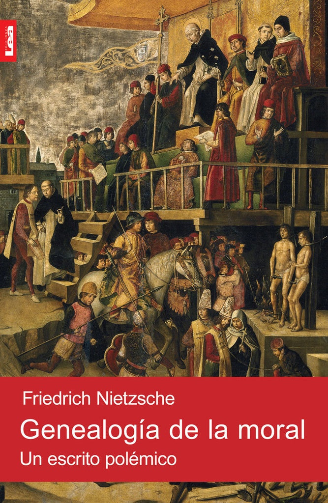 Genealogía de la moral. Un escrito polémico | Friedrich Nietzsche