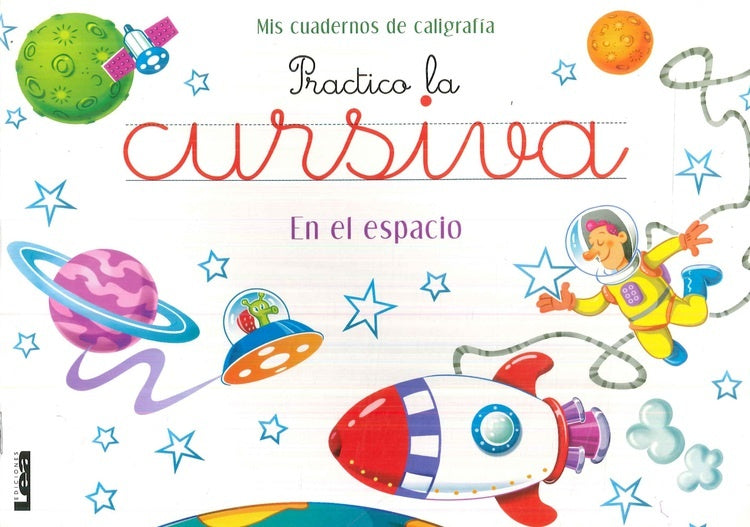 Practico la cursiva. En el espacio. Colección: Mis cuadernos de caligrafía | Florencia Stamponi