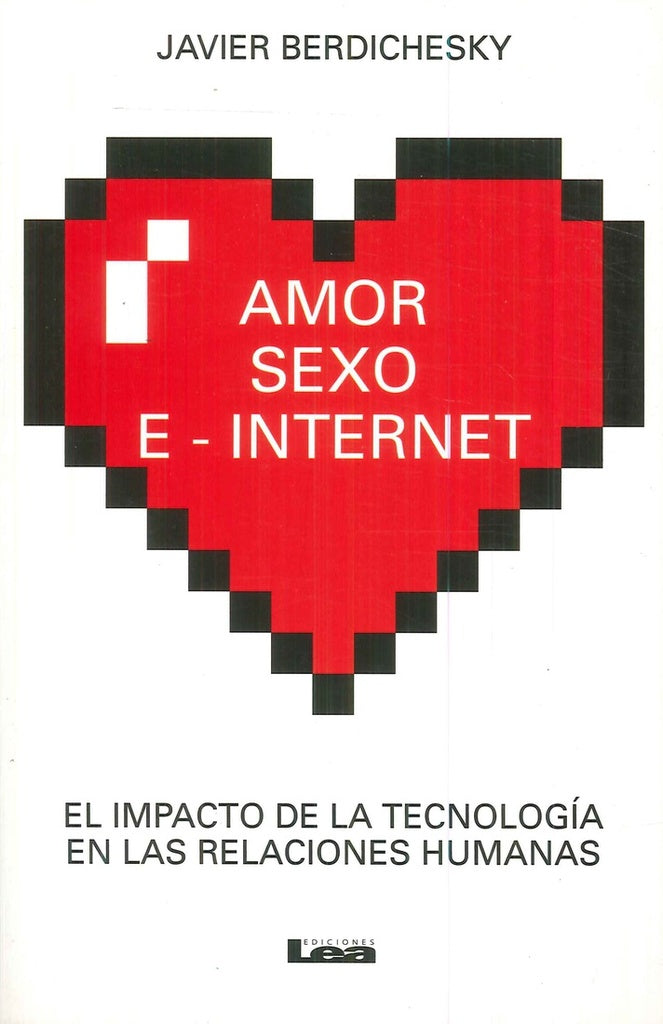 Amor, sexo e Internet | JAVIER BERDICHESKY