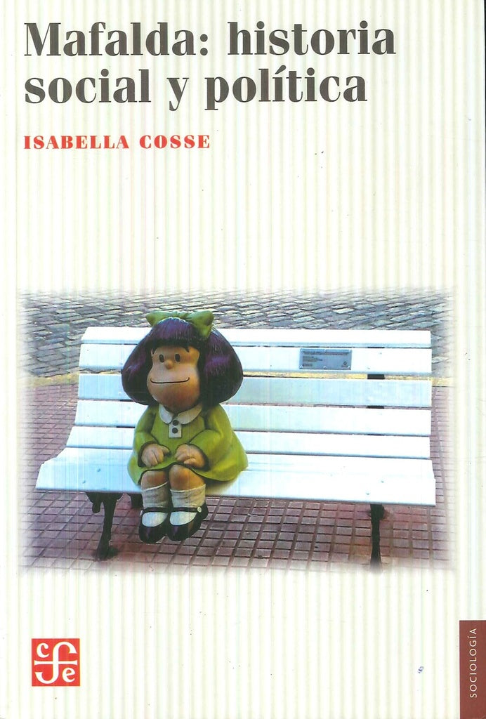 Mafalda: Historia social y política | ISABELLA COSSE