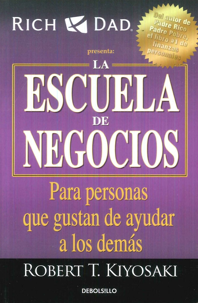 La Escuela de Negocios | Robert T. Kiyosaki