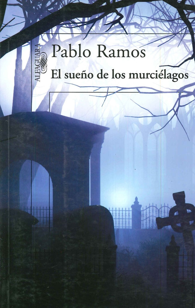 EL SUEÑO DE LOS MURCIELAGOS | PABLO RAMOS