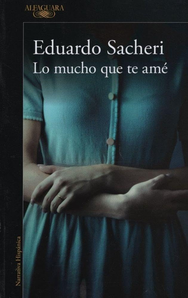 Lo mucho que te amé | EDUARDO SACHERI