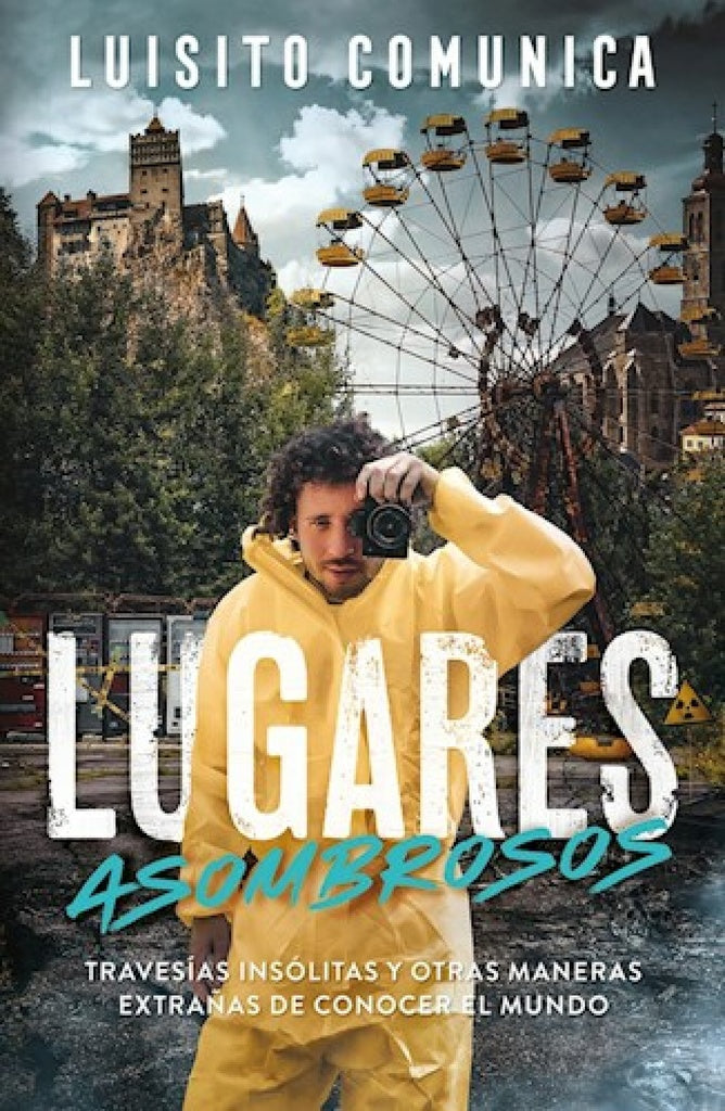 LUGARES ASOMBROSOS | LUISITO COMUNICA