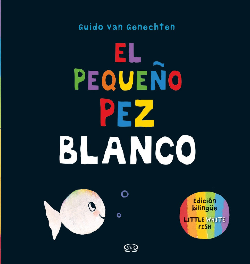 El pequeño pez blanco / Little White Fish (bilingüe) | GUIDO VAN GENECHTEN