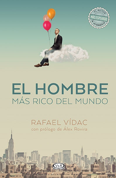 El hombre más rico del mundo | Rafael Vídac