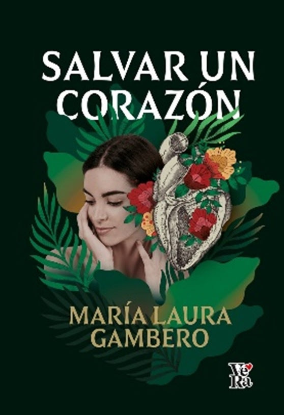 Salvar un corazón | MARIA LAURA GAMBERO