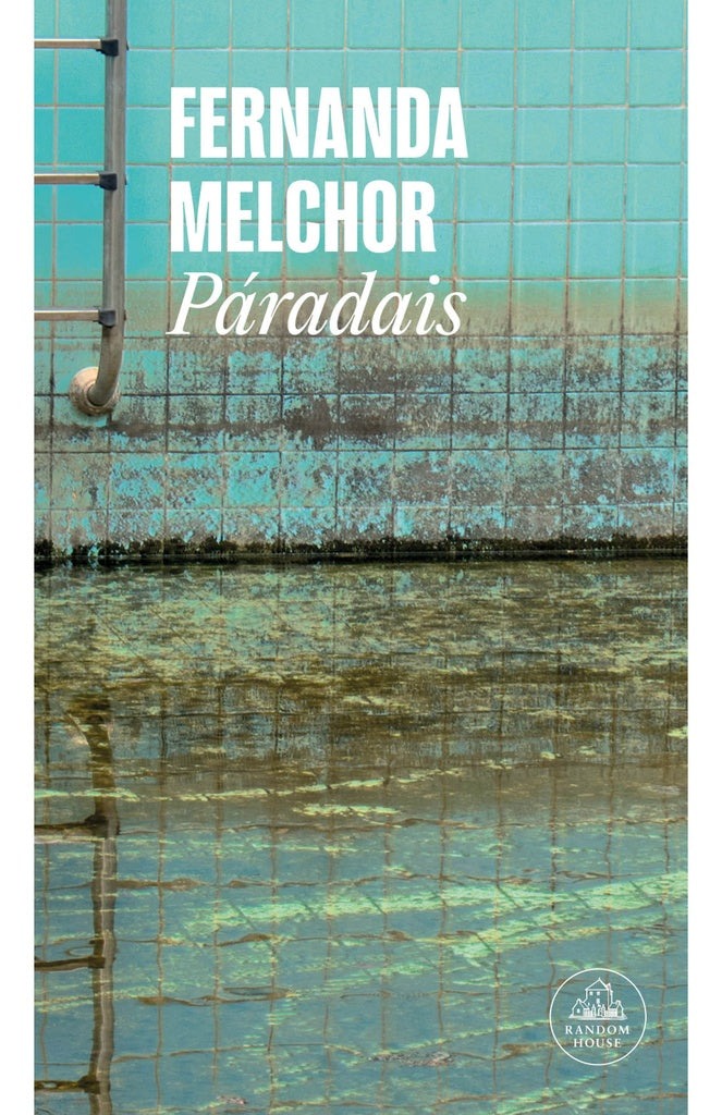 Páradais | FERNANDA MELCHOR
