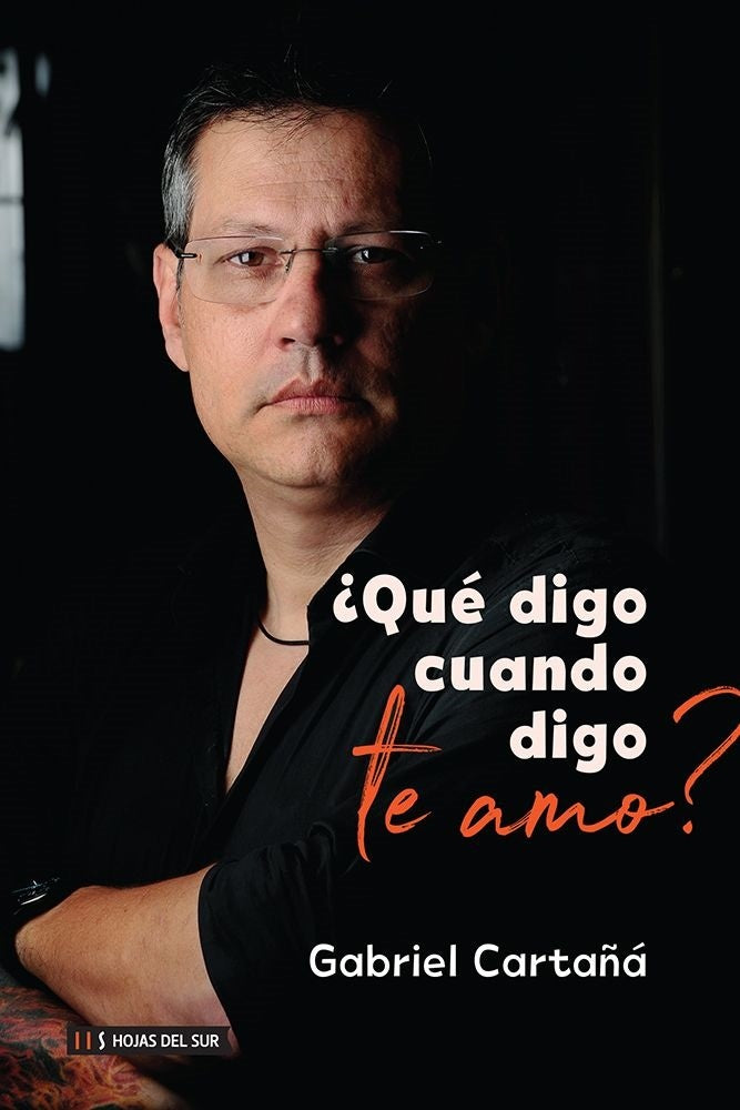 ¿Qué digo cuando digo te amo? | Gabriel Cartañá