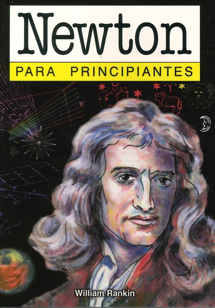Newton Para Principiantes | WILLIAM RANKIN