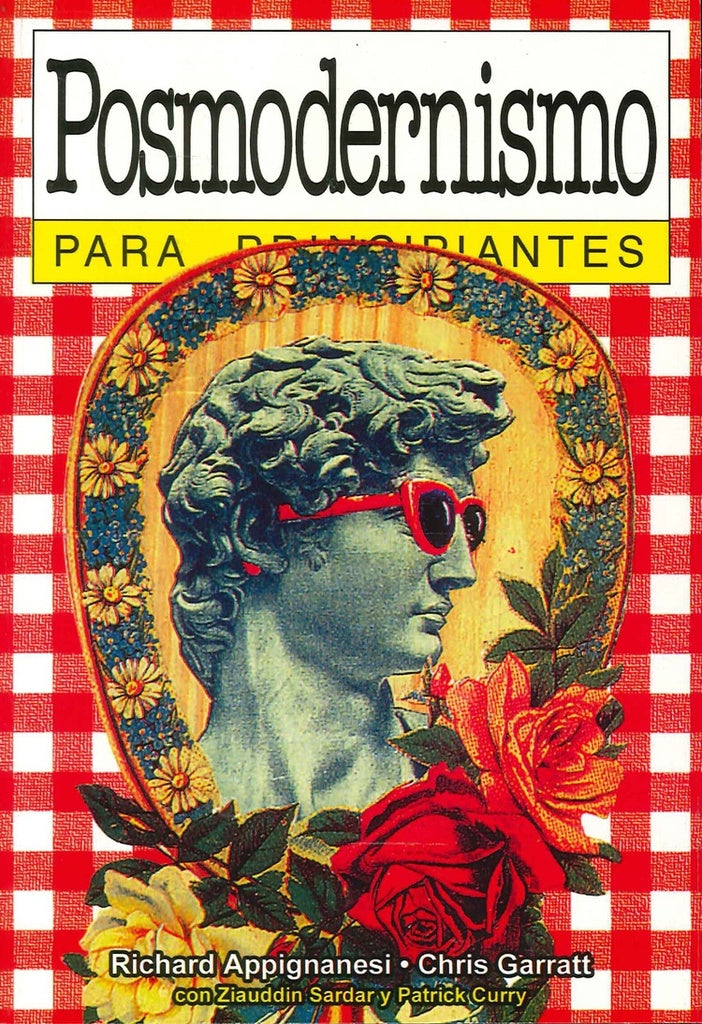 Posmodernismo para principiantes | Richard Appignanesi