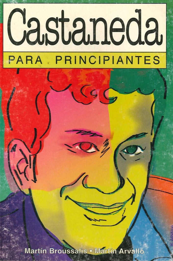 Castaneda para principiantes | MARTIN BROUSSALIS
