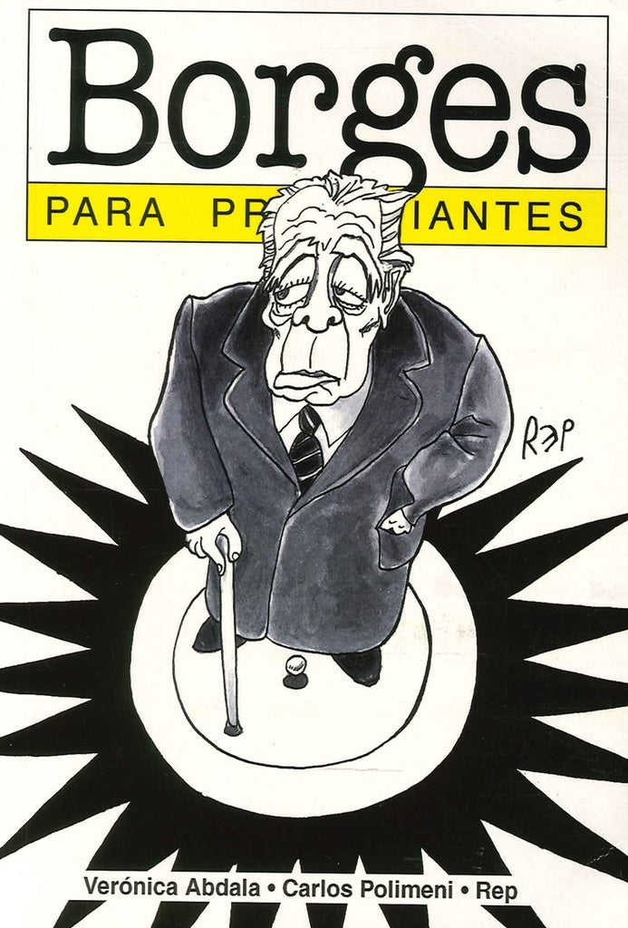 Borges Para Principiantes | ABDALA, VERONICA/ POLIMENI, CARLOS/ REP