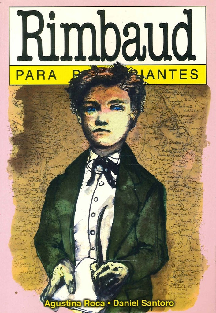 Rimbaud para principiantes | Agustina Roca y Daniel Santoro