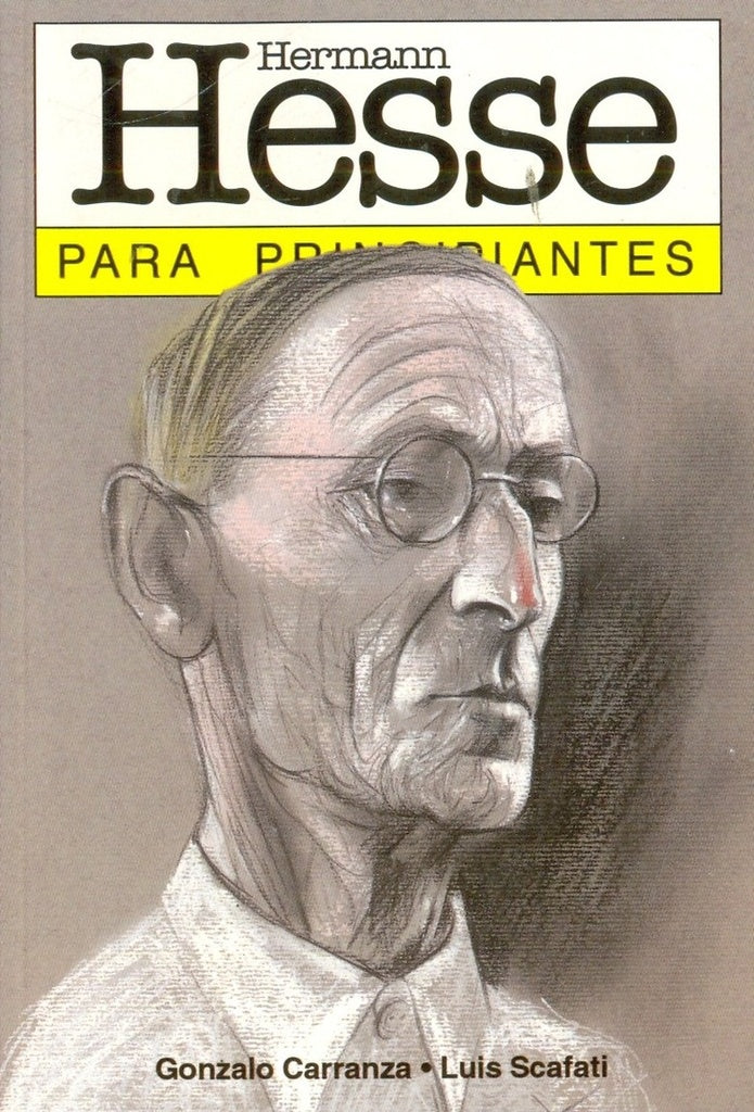 Hesse Para Principiantes | GONZALO CARRANZA - LUIS SCAFATI