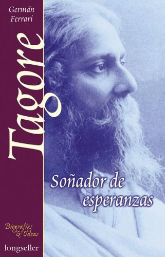 TAGORE SOÑADOR DE ESPERANZAS | GERMAN FERRARI