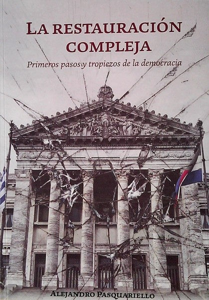 La restauración compleja | ALEJANDRO PASQUARIELLO