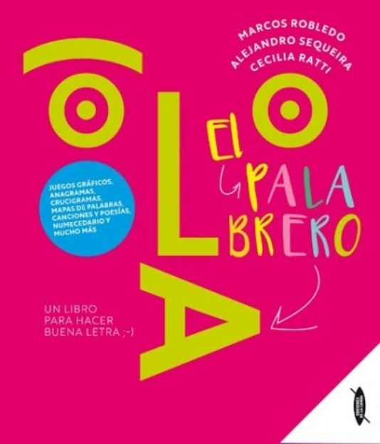 El Palabrero. Actividades y curiosidades sobre la escritura y el lenguaje | SEQUEIRA, RATTI y otros