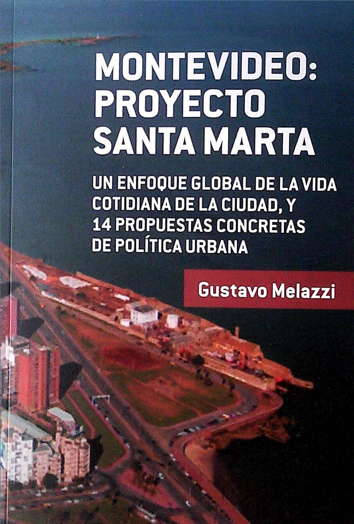 Montevideo: Proyecto Santa Marta | GUSTAVO MELAZZI