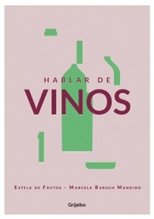 Hablar de vinos | De Frutos, Baruch Magnino