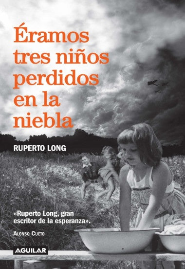 Éramos tres niños perdidos en la niebla | RUPERTO LONG