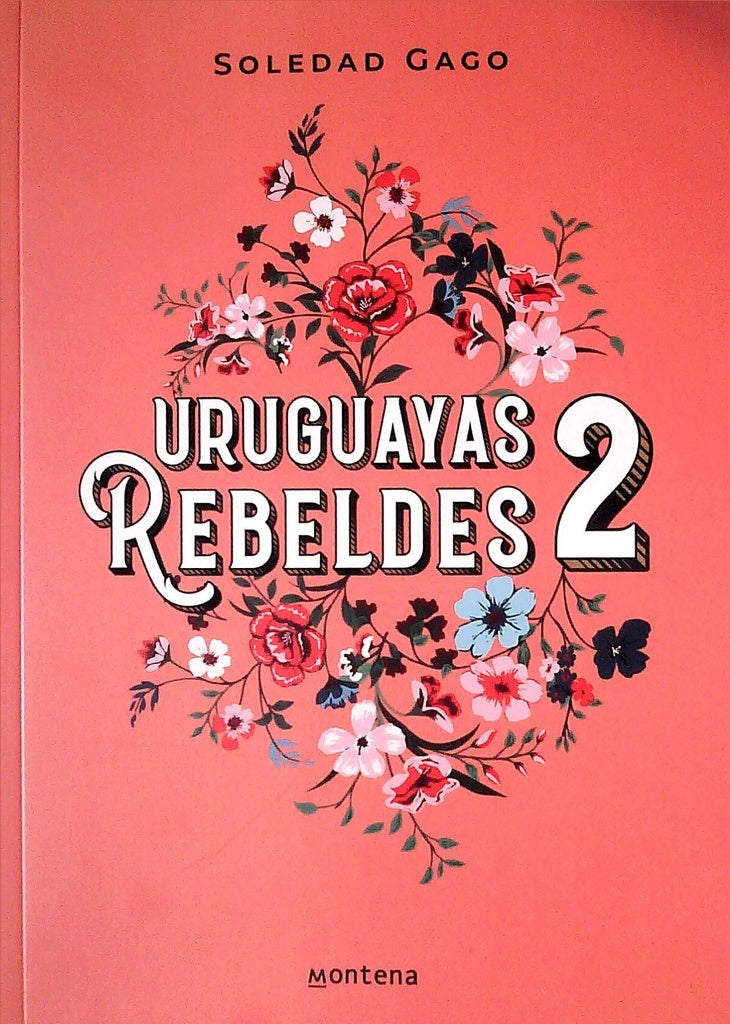 Uruguayas rebeldes 2 | Soledad Gago