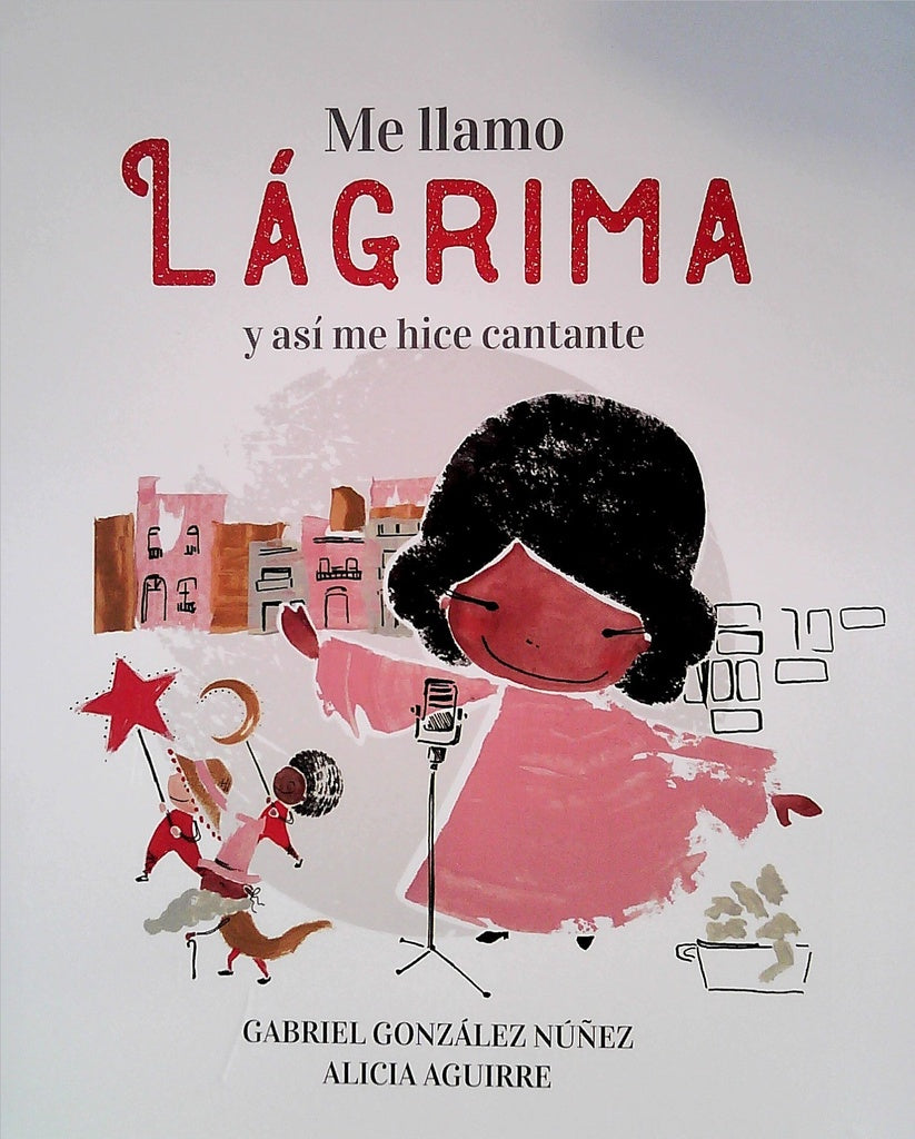 Me llamo Lágrima y así me hice cantante | Gabriel; Aguirre Alicia Gonzalez Nuñez