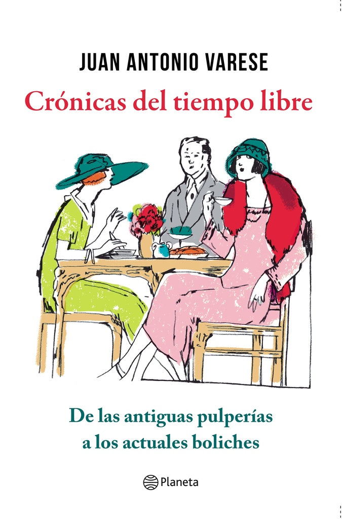 Crónicas del tiempo libre | JUAN ANTONIO VARESE