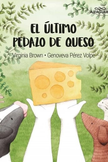 El último pedazo de queso | Virginia Brown