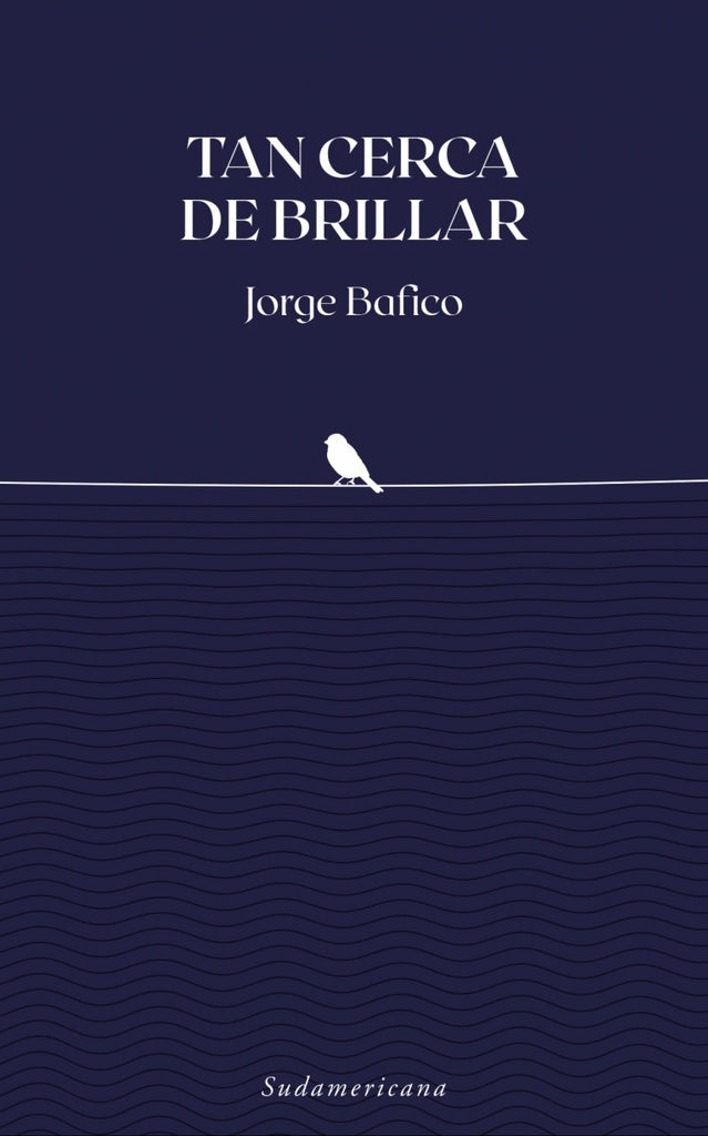 Tan cerca de brillar | JORGE BAFICO