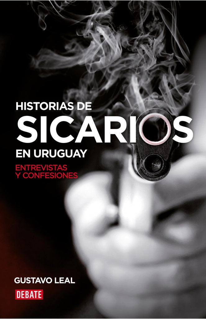 Historias de sicarios en Uruguay | Gustavo Leal