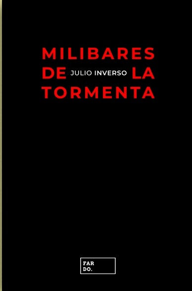 Milibares de la tormenta | JULIO INVERSO