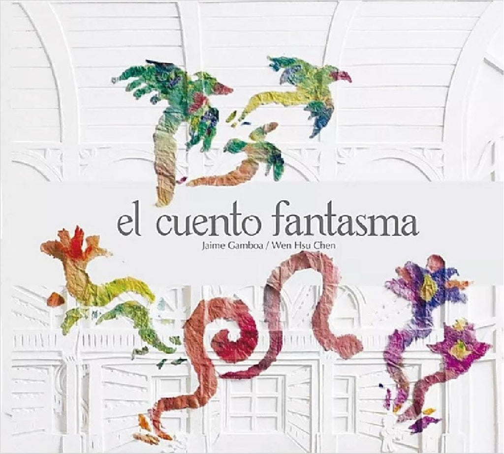El cuento fantasma
| JAIME GAMBOA / WEN HSU CHEN